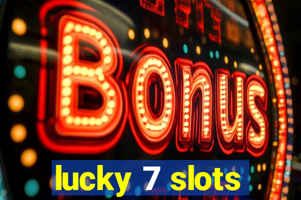 lucky 7 slots